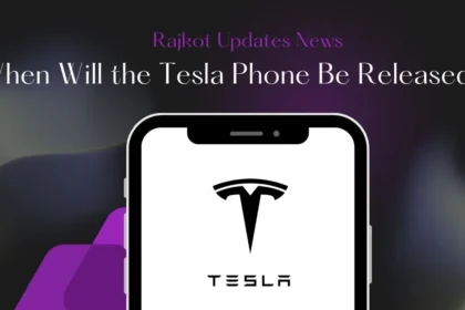 Rajkot Updates News: When Will the Tesla Phone Be Released
