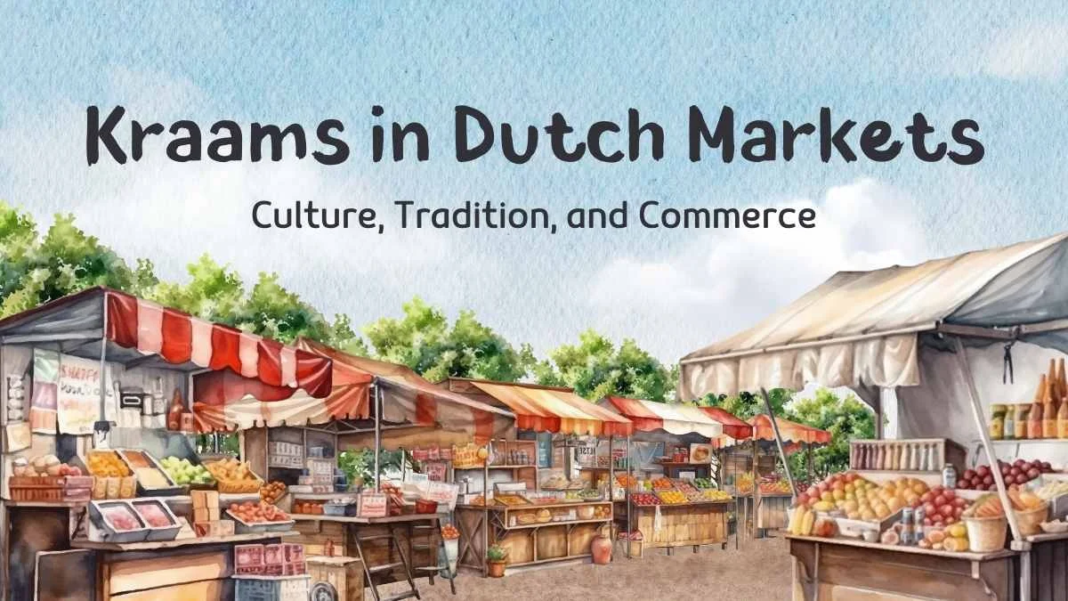 Kraams in Dutch Markets: Culture, Tradition, and Commerce