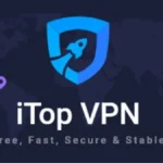 iTop VPN: The Reliable Free VPN for Secure Browsing