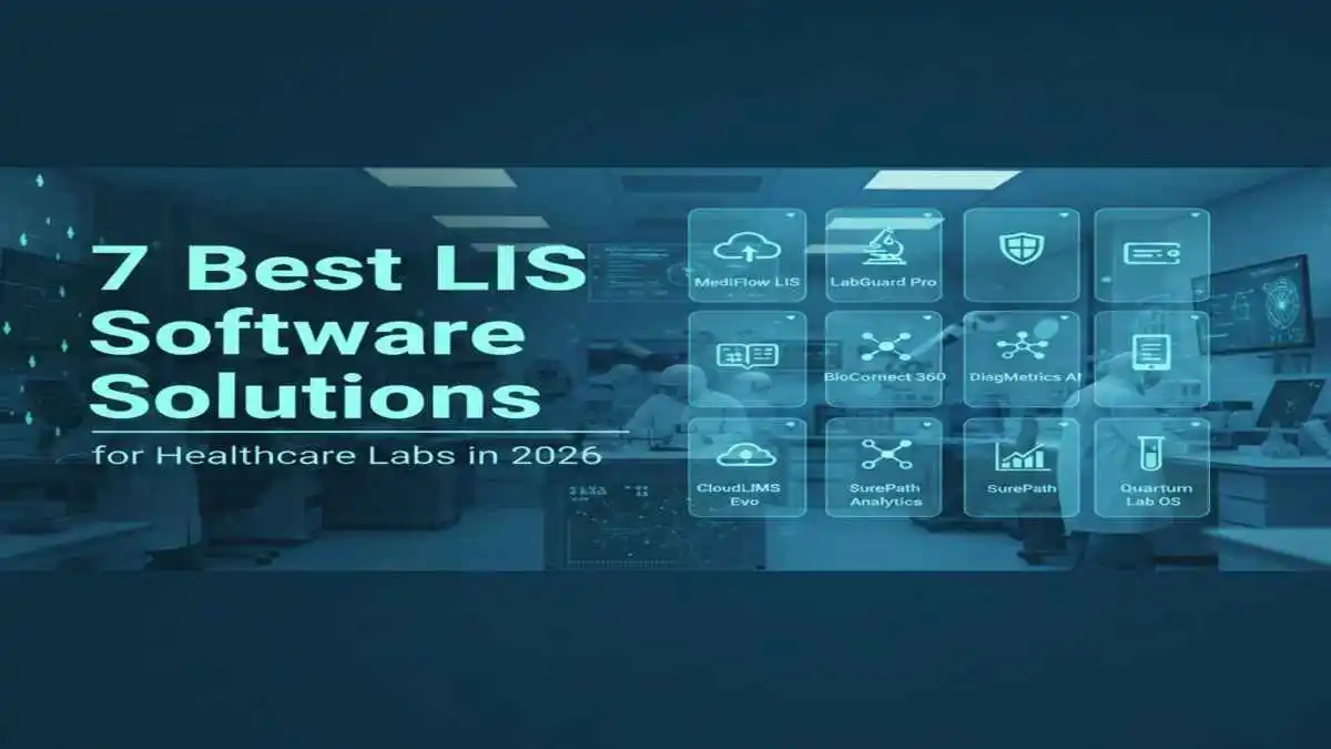 7 Best LIS Software Solutions for Healthcare Labs in 2026