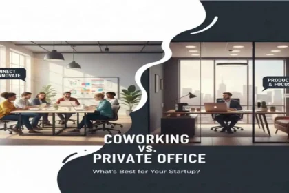 Coworking vs. Private Office: What’s Best for Your Startup?