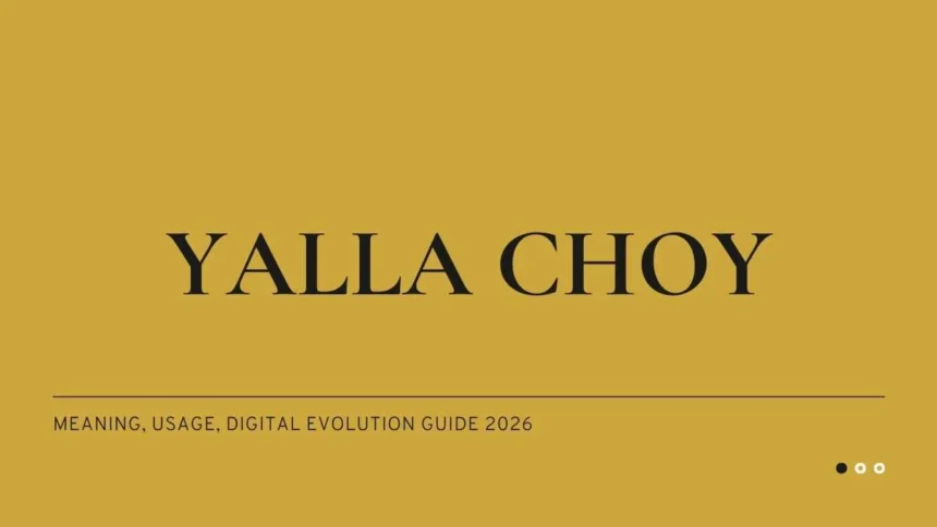 Yalla Choy